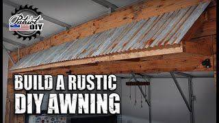 Build A DIY Rustic Awning  Overhang [upl. by Maccarthy]