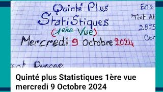 Quinté plus Statistiques 1ère vue mercredi 9 Octobre 2024 [upl. by Sunderland]