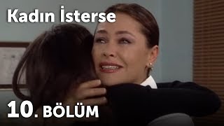 Kadın İsterse 10Bölüm [upl. by Eilagam]