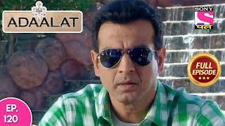 Adaalat  Full Episode 120  7th May 2018 [upl. by Eciryt]