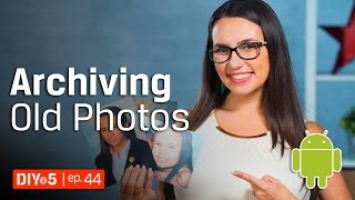 Photography Tips – Picture Scanner Apps for Android – Picture Archiving 📱 DIY in 5 Ep 44 [upl. by Assirialc]