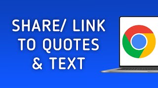 How To Share Or Link To Quotes amp Text In Chrome On PC [upl. by Hokanson719]