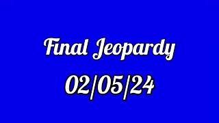 Final Jeopardy Spoiler 020524 [upl. by Bobbi6]