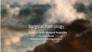 Myxoid Tumors [upl. by Parker709]