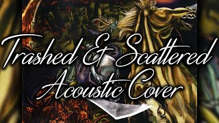 Trashed amp Scattered Acoustic Guitar Cover  Avenged Sevenfold [upl. by Jocelyne]