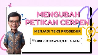 Mengubah kutipan Cerpen menjadi Teks Prosedur Kelas 9 SMP Kurmer [upl. by Nnylrebma]