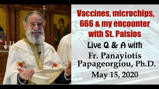 Fr Panayiotis on vaccines microchips 666 amp his encounter with St Paisios [upl. by Ardiedal]