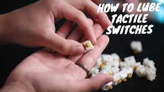 How To Lube Tactile Switches [upl. by Novelc70]