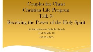 CLP Talk 9 Receiving the Power of the Holy Spirit [upl. by Navar90]