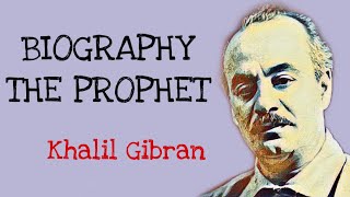 Khalil Gibran’s biography  The prophet  explained in Urdu [upl. by Tooley234]