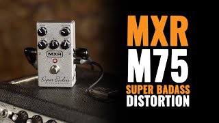 MXR M75 Super Badass Distortion  CME Gear Demo  Joel Bauman [upl. by Enomal]