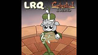 LRQ on CELESTIAL ISLAND mysingingmonsters msm [upl. by Alberic509]