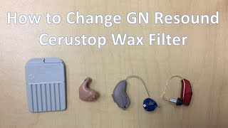 How to Change GN Resounds Cerustop Wax Guards on All Devices [upl. by Newob497]