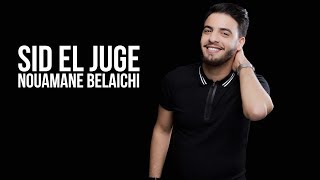 Nouaman Belaiachi  Sid El Juge Cover  نعمان بلعياشي  سيد الجيج كوفر [upl. by Aluk953]