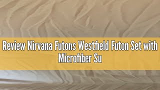 Review Nirvana Futons Westfield Futon Set with Microfiber Sussex Khaki Mattress Included  Full Size [upl. by Naahs]