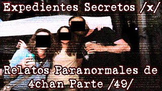 Expedientes Secretos x  Relatos Paranormales de 4chan 49 [upl. by Nandor]