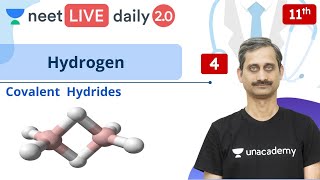 NEET Hydrogen l Covalent Hydrides l L4  Class 11  Unacademy NEET  Anoop V [upl. by Caldeira]