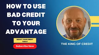 How to Use Bad Credit to Your Advantage [upl. by Anirtal]