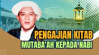 Pengajian Kitab oleh Abah Guru Sekumpul Martapura Tentang Mutabaah Kepada Nabi SAW [upl. by Ethelyn509]