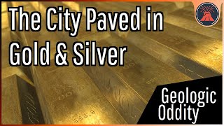 The City Accidentally Paved in Gold amp Silver Why it Wasnt Noticed for Years [upl. by Symon]