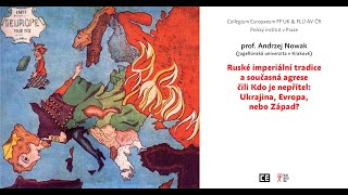 Ruské imperiální tradice a současná agrese  prof Andrzej Nowak [upl. by Yak]