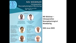 NSI Webinar Intraoperative Neurophysiological Monitoring  24th June 2023 [upl. by Nyliuqcaj600]