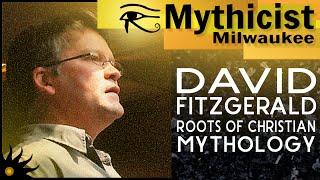 David Fitzgerald Reveals the Roots of Christian Mythology [upl. by Groh589]