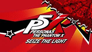 Seize the Light  Persona 5 The Phantom X [upl. by Pul]