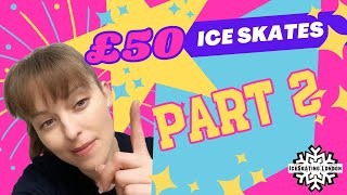 £50 Ice Skates Bargain or Bad Idea Part 2 [upl. by Bilak149]