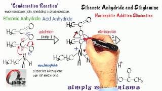 Simply Mechanisms 7h Nucleophilic Addition Elimination Ethanoic Anhydride amp Ethylamine [upl. by Akired342]