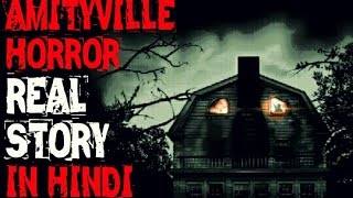 Amityville Horror Real Story In Hindi  Horror video  Horryone [upl. by Slavic]