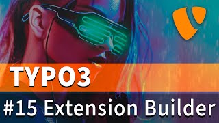 Typo3 Tutorial 15  Eigene Extensions mit dem ExtensionBuilder erstellen [upl. by Attenal]