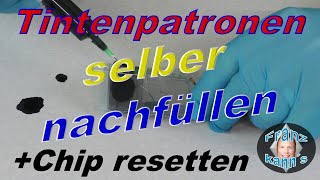 Tintenpatronen selber nachfüllen  Chip resetten  DIY [upl. by Derdlim]