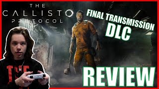 The Callisto Protocol  Final Transmission DLC  REVIEW  Does The Final Story Expansion Satisfy [upl. by Rudiger]