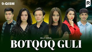 Botqoq guli 9qism milliy serial  Боткок гули 9кисм миллий сериал [upl. by Joshia615]