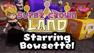 Super Crown Land  Starring Bowsette [upl. by Mieka]