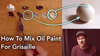 How To Mix Oil Paint For Grisaille [upl. by Seaton]