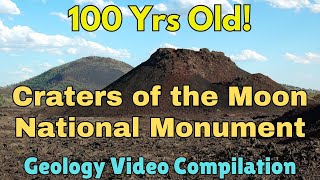 Craters Of The Moon National Monument Turns 100 Geology Of This Exceptional Monument [upl. by Assedo]