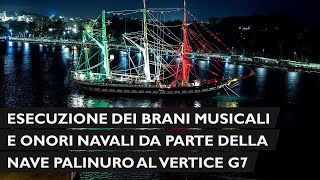 Esecuzione brani musicali e onori navali da parte della nave Palinuro ai partecipanti del G7 [upl. by Alyhs]