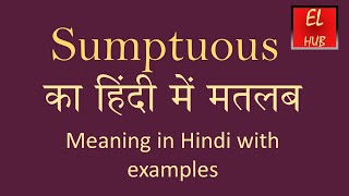 Sumptuous meaning in Hindi [upl. by Lindsy]