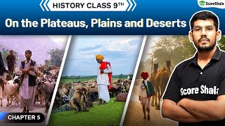 On the Plateaus Plains and Deserts  Class 9 SST History Chapter 5 [upl. by Artema65]