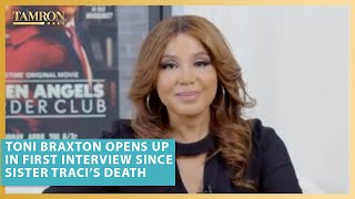 Toni Braxton Opens Up in First Interview Since Sister Traci’s Death [upl. by Lavicrep]