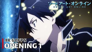 Sword Art Online  Opening 1 4K 60FPS  Creditless  CC [upl. by Lillis921]