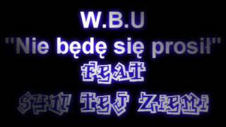 WBU  Nie będę się prosił feat Syn tej ziemi [upl. by Kelcy]