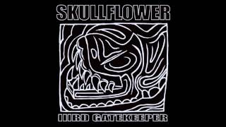 Skullflower  Saturnalia [upl. by Jeanine]