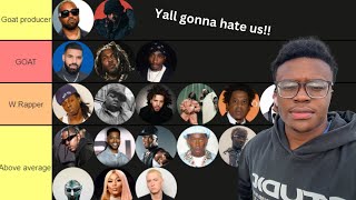 Rapper Tier list Yall Gonna Hate Us [upl. by Caputo381]