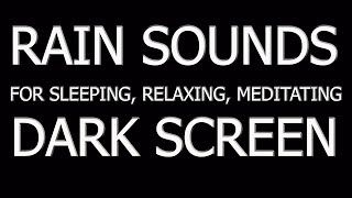 Rain Sounds For Sleeping 4 Hours Black Screen No Thunder Dark Screen [upl. by Taylor]