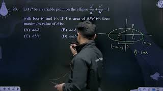 Let P be a variable point on the ellipse x2a2y2b21 with foci F1 and F2 If A is area of amp [upl. by Durward]