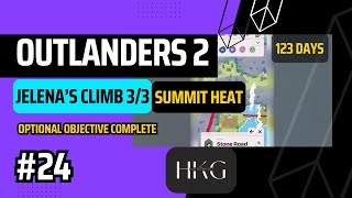 Outlanders 2 iOS  P24 C2 Jelenas Climb 33  Summit Heat  123 Days  Full Playthrough  No Commry [upl. by Abra575]