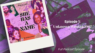 She Has A Name  Ep 1 Unknown Woman 1987  True Crime  Investigative Podcast [upl. by Hobie]